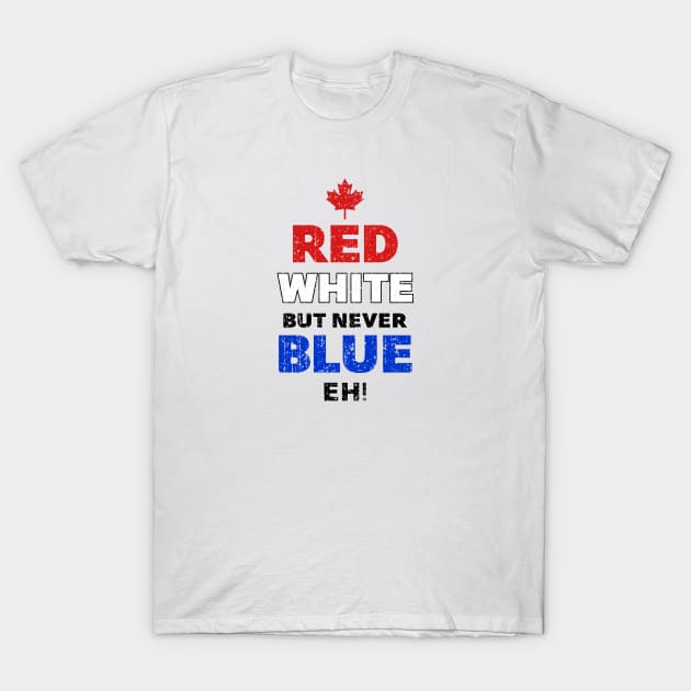 Red White but never Blue Eh (Worn) T-Shirt by Roufxis